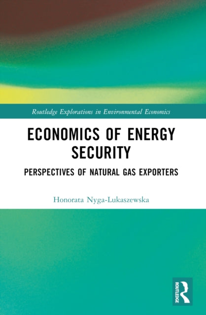 Book cover of: Economics of Energy Security. By: Honorata Nyga-Ukaszewska