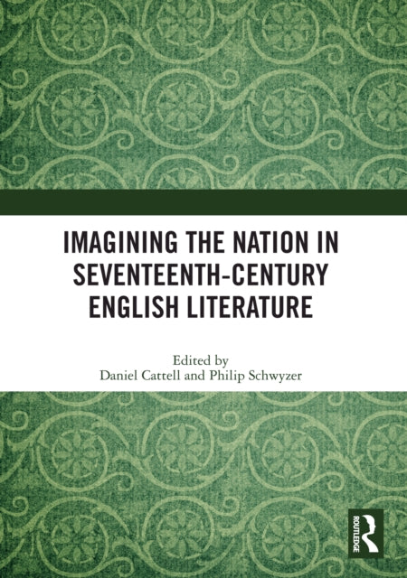 Book cover of: Imagining the Nation in Seventeenth-Century English Literature. By: Daniel Cattell