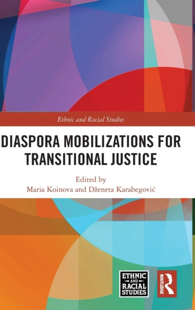 Book cover of: Diaspora Mobilizations for Transitional Justice. By: Maria Koinova
