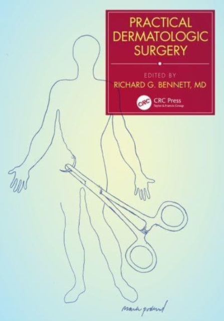 Book cover of: Practical Dermatologic Surgery. By: Richard G. Bennett