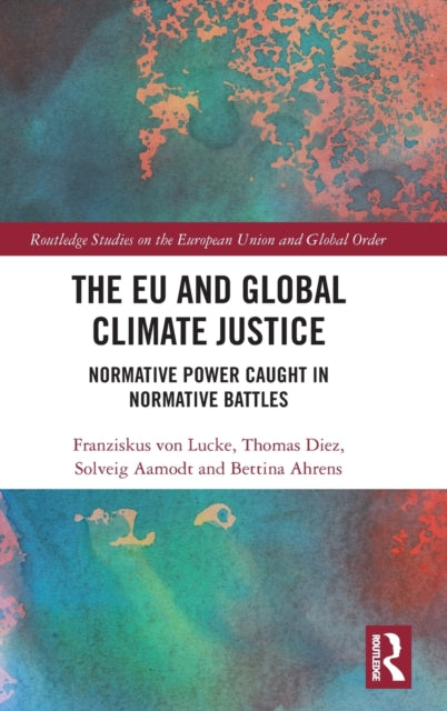 Book cover of: EU and Global Climate Justice. By: Franziskus von Lucke
