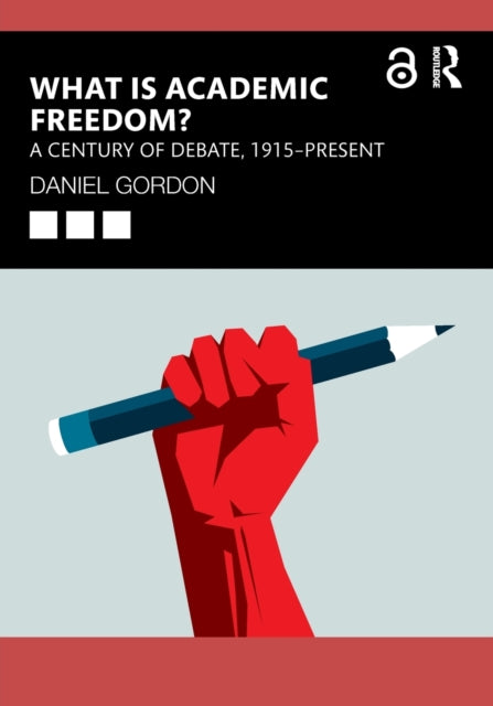 Book cover of: What is Academic Freedom?. By: Daniel Gordon