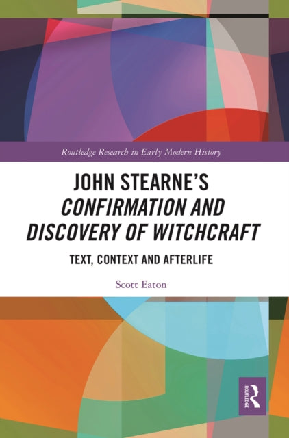 Book cover of: John Stearne’s Confirmation and Discovery of Witchcraft. By: Scott Eaton