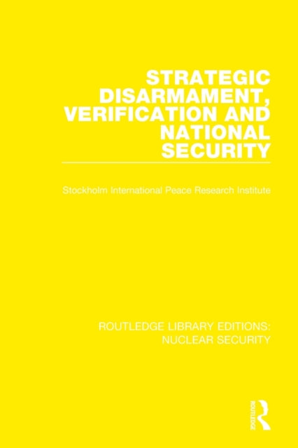 Book cover of: Strategic Disarmament, Verification and National Security. By: Stockholm International Peace Research Institute Staff