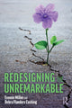 Book cover of: Redesigning the Unremarkable