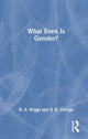 Book cover of: What Even Is Gender?. By: B. R. George