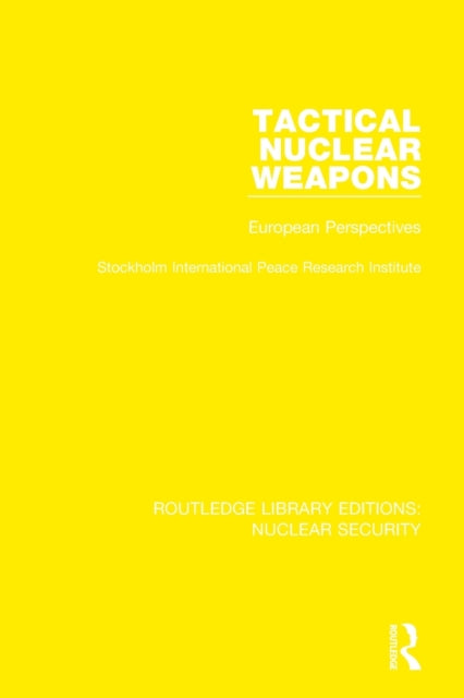 Book cover of: Tactical Nuclear Weapons. By: Stockholm International Peace Research Institute Staff