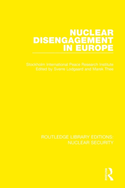 Book cover of: Nuclear Disengagement in Europe. By: Sverre Lodgaard