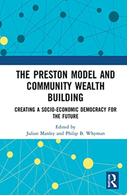 Book cover of: Preston Model and Community Wealth Building. By: Julian Manley