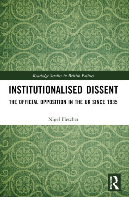 Book cover of: Institutionalised Dissent. By: Nigel Fletcher