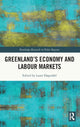 Book cover of: Greenland's Economy and Labour Markets. By: Laust Høgedahl