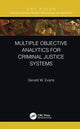 Book cover of: Multiple Objective Analytics for Criminal Justice Systems. By: Gerald W. Evans