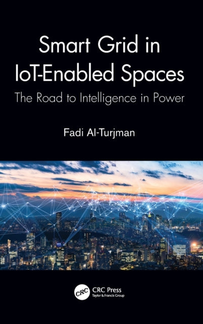 Book cover of: Smart Grid in IoT-Enabled Spaces. By: Fadi Al-Turjman