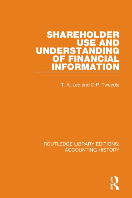 Book cover of: Shareholder Use and Understanding of Financial Information. By: T. A. Lee