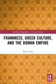 Book cover of: Frankness, Greek Culture, and the Roman Empire. By: Dana Farah Fields