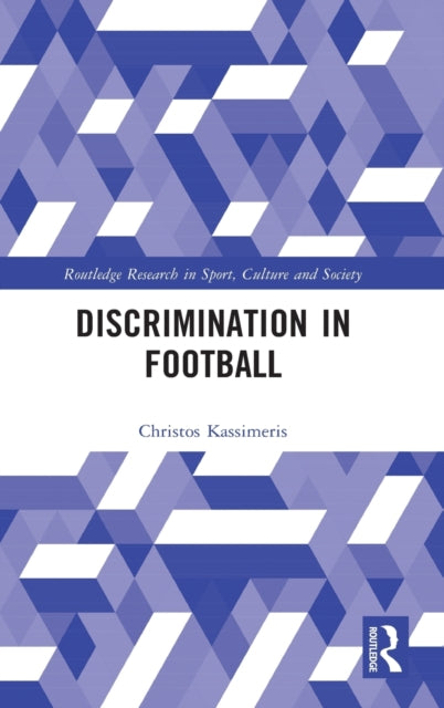 Book cover of: Discrimination in Football. By: Christos Kassimeris