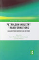 Book cover of: Petroleum Industry Transformations. By: Taran Thune