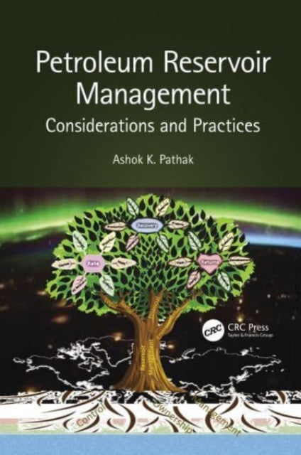 Book cover of: Petroleum Reservoir Management. By: Ashok Pathak