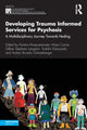 Book cover of: Developing Trauma Informed Services for Psychosis. By: Kristina Muenzenmaier