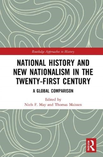 Book cover of: National History and New Nationalism in the Twenty-First Century. By: Niels F. May