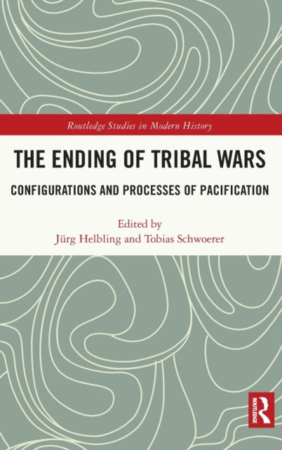 Book cover of: Ending of Tribal Wars. By: Jürg Helbling
