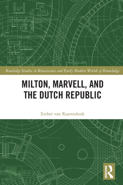 Book cover of: Milton, Marvell, and the Dutch Republic. By: Esther Van Raamsdonk