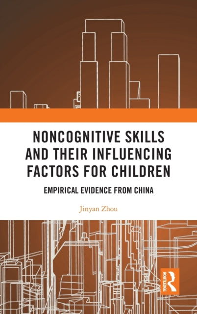 Book cover of: Noncognitive Skills and Their Influencing Factors for Children. By: Jinyan Zhou