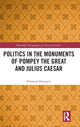 Book cover of: Politics in the Monuments of Pompey the Great and Julius Caesar. By: Eleonora Zampieri