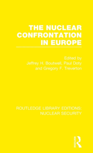 Book cover of: Nuclear Confrontation in Europe. By: Jeffrey H. Boutwell