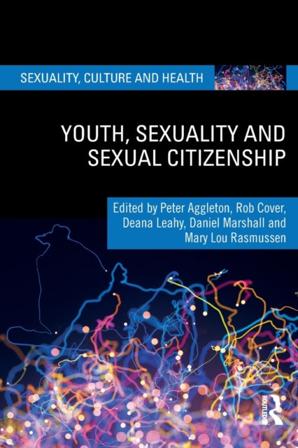 Book cover of: Youth, Sexuality and Sexual Citizenship. By: Peter Aggleton