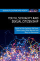 Book cover of: Youth, Sexuality and Sexual Citizenship. By: Peter Aggleton