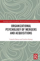 Book cover of: Organizational Psychology of Mergers and Acquisitions. By: Camelia Oancea