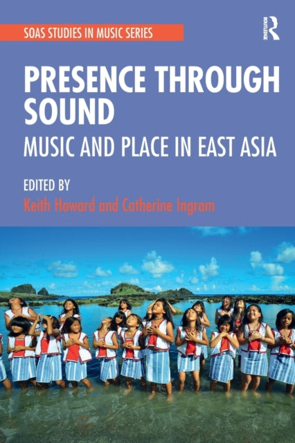 Book cover of: Presence Through Sound. By: Keith Howard