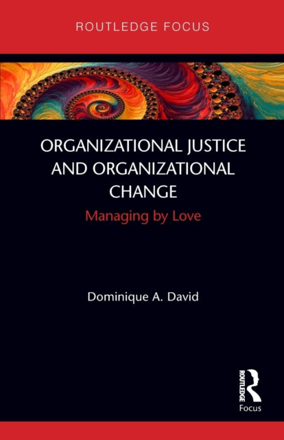 Book cover of: Organizational Justice and Organizational Change. By: Dominique A. David