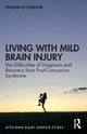 Book cover of: Living with Mild Brain Injury. By: Pauline O'Connor