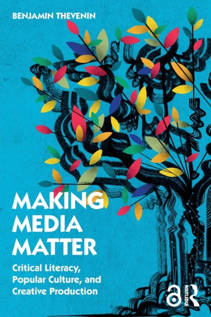 Book cover of: Making Media Matter. By: Benjamin Thevenin