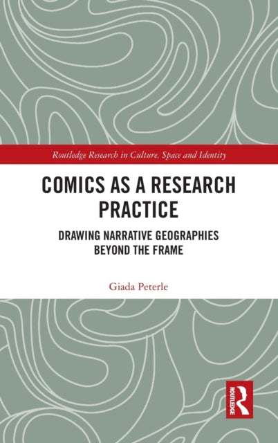 Book cover of: Comics as a Research Practice. By: Giada Peterle