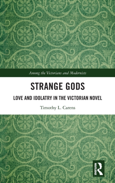Book cover of: Strange Gods. By: Timothy L. Carens