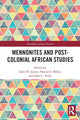 Book cover of: Mennonites and Post-Colonial African Studies. By: John M. Janzen
