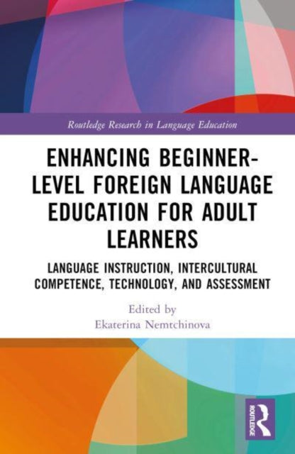 Book cover of: Enhancing Beginner-Level Foreign Language Education for Adult Learners. By: Ekaterina Nemtchinova