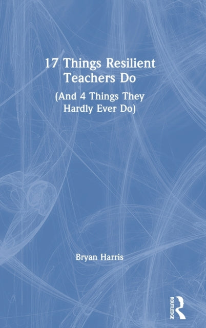 17 Things Resilient Teachers Do