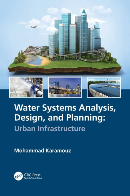 Book cover of: Water Systems Analysis, Design, and Planning. By: Mohammad Karamouz