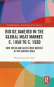Book cover of: Rio de Janeiro in the Global Meat Market, c. 1850 to c. 1930. By: Maria-Aparecida Lopes