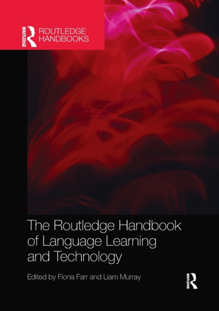 Book cover of: Routledge Handbook of Language Learning and Technology. By: Fiona Farr
