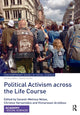 Book cover of: Political Activism across the Life Course. By: Sevasti-Melissa Nolas