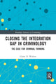 Book cover of: Closing the Integration Gap in Criminology. By: Glenn D. Walters