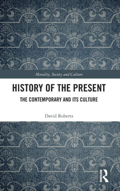 Book cover of: History of the Present. By: David Roberts