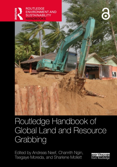 Book cover of: Routledge Handbook of Global Land and Resource Grabbing. By: Andreas Neef