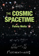 Book cover of: Cosmic Spacetime. By: Fulvio Melia