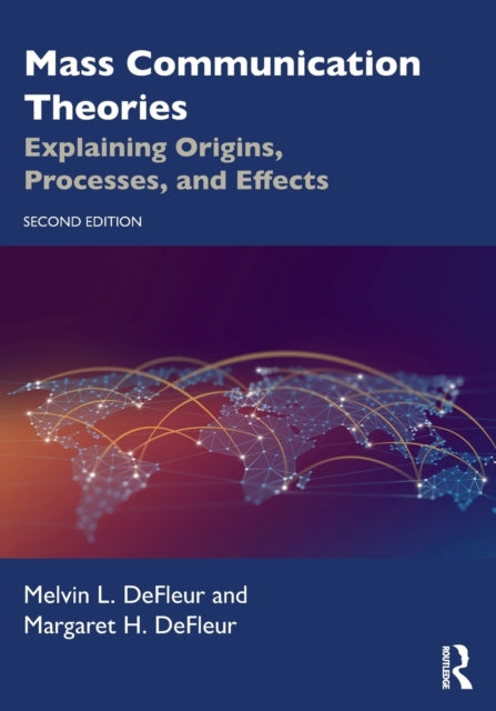 Book cover of: Mass Communication Theories. By: Melvin L. DeFleur